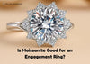 is moissanite good for an engagement ring